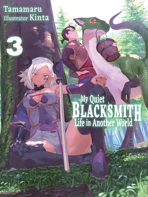 cover image of My Quiet Blacksmith Life in Another World, Volume 3
